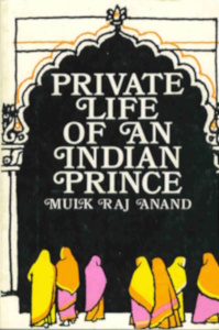 Private Life of an Indian Prince by Mulk Raj Anand – Book Review