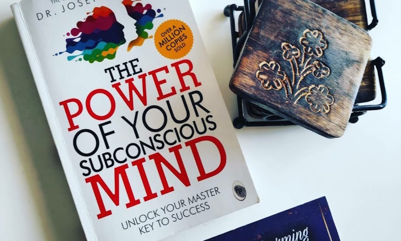 The Power of Your Subconscious Mind by Joseph Murphy – Book Review & Summary