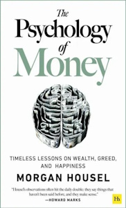The Psychology of Money by Morgan Housel