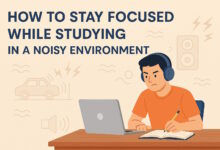 How to Stay Focused While Studying in a Noisy Environment